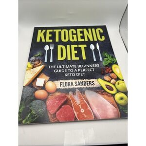 Ketogenic Diet: The Ultimate Beginner's Guide‎ to a Perfect Keto Diet